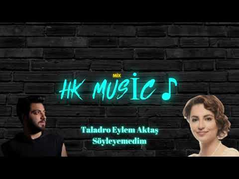 Taladro Eylem Aktaş Söyleyemedim