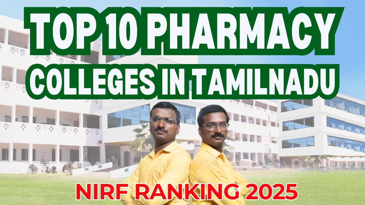 Top 10 Pharmacy Colleges in Tamil Nadu | NIRF 2025 List | Admissions & Cutoff