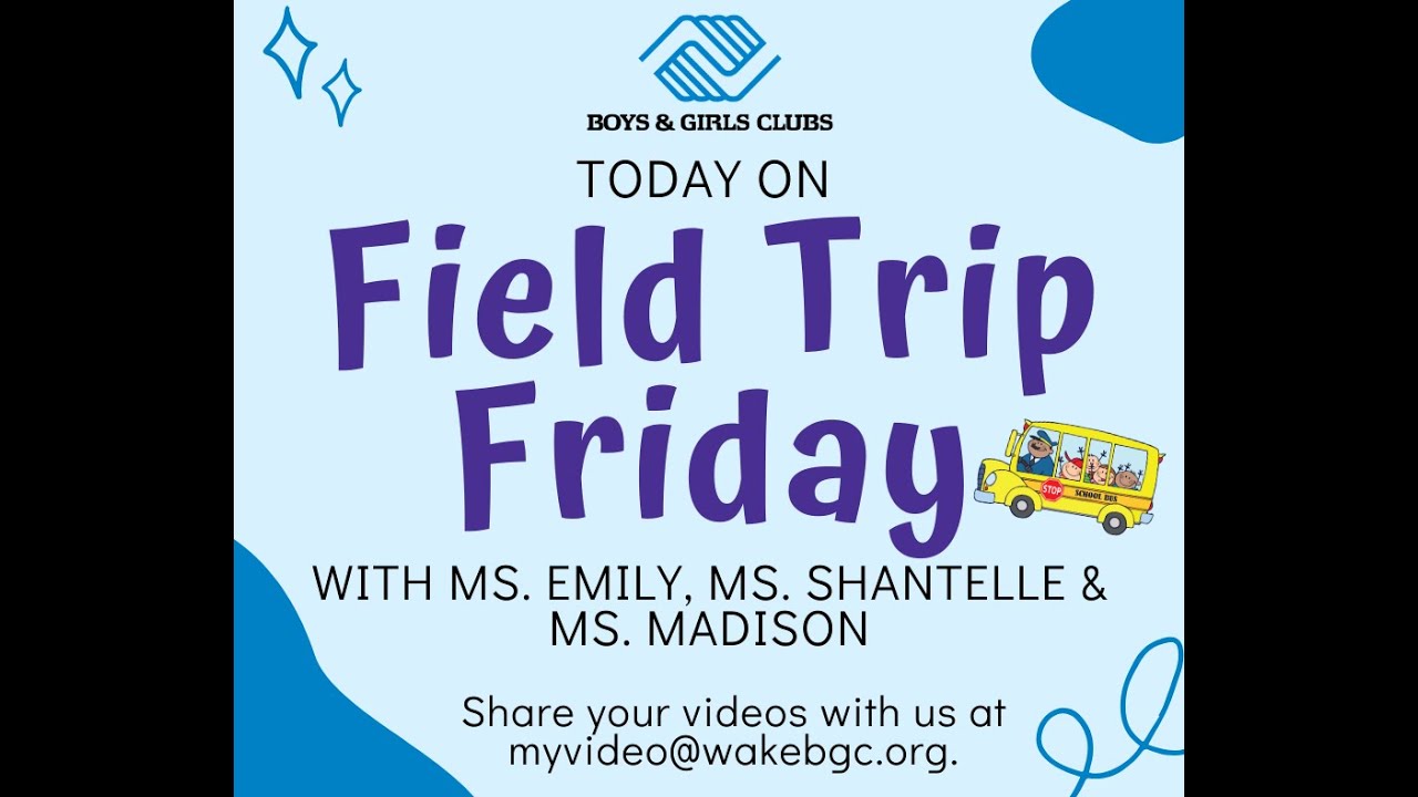 Field Trip Friday