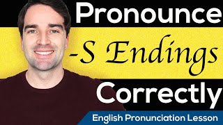 How to pronounce words ending in S. \/S\/, \/Z\/, \/IZ\/? English Pronunciation Lesson