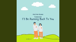 I'll Be Running Back To You