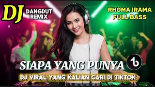 Dj Rexdut Siapa Yang Punya rhoma Irama Dj Asyik Buat Goyang Santai