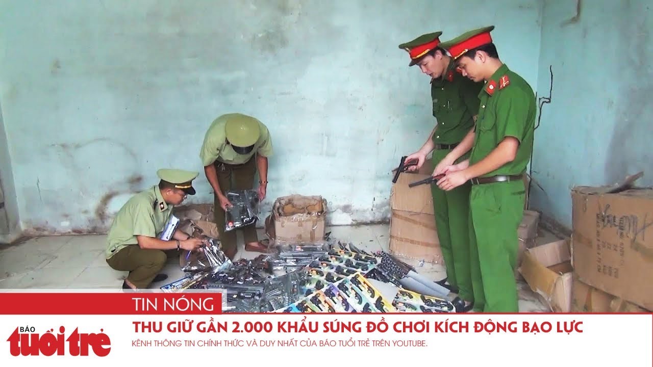 Thu giữ gần 2.000 khẩu súng đồ chơi kích động bạo lực - youtube