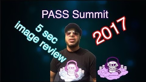 Pass Summit 2017 review with 5 second pics