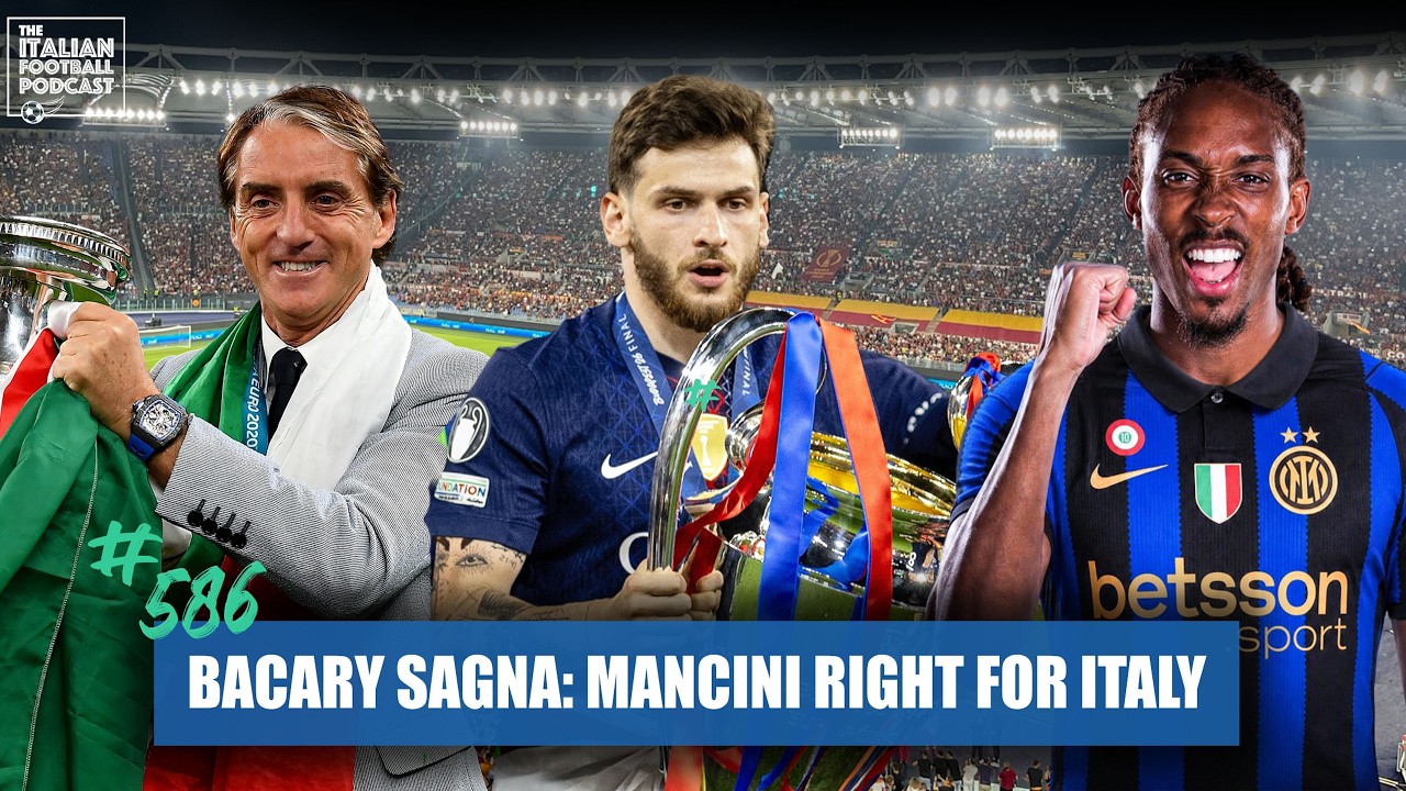 Bacary Sagna: Mancini Right For Italy | Spence 'To Do Well At Inter' | Kvaratskhelia For Ballon d’or