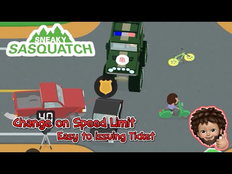 Sneaky Sasquatch - Best use of Speed Limit 1 - Issuing Ticket