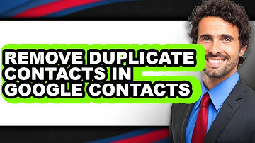 How to Remove Duplicate Contacts in Google Contacts - Step by Step