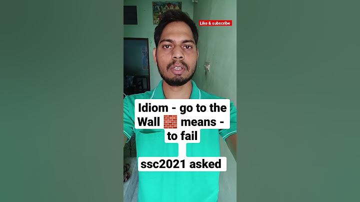 Go to the wall là gì năm 2024