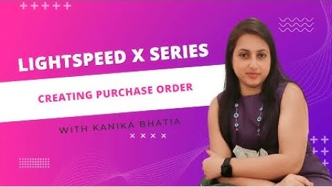 Lightspeed X Series | Purchase order