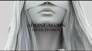 aloneagain - NIVEK FFORHS (sped up - reverb)