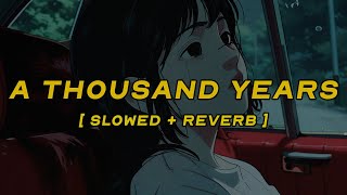 christina perri - a thousand years [ slowed + reverb ] (lyrics)