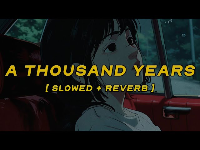 christina perri - a thousand years [ slowed + reverb ] (lyrics)