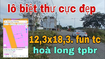 SIÊU PHẨM LÔ BIỆT THƯ GIÁ NGỘP. TRUNG TÂM HOÀ LONG TPBR. GIÁ CHỈ 3TY7.