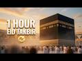Eid Takbeer 1 Hour Beautiful Takbir For Eid Al Fitr 2026 Repeat Relaxing 