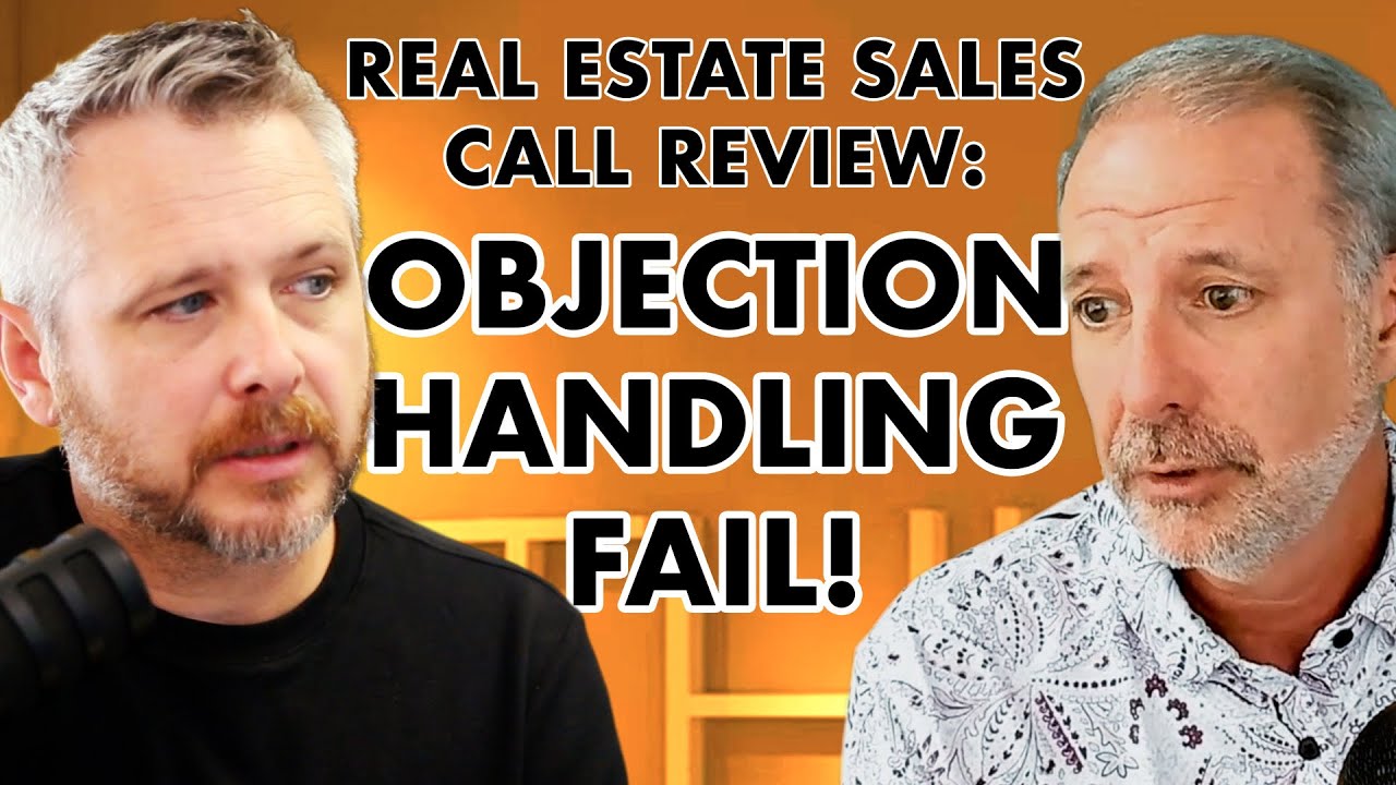 Real Estate Sales Call Review: Objection Handling Fail - YouTube