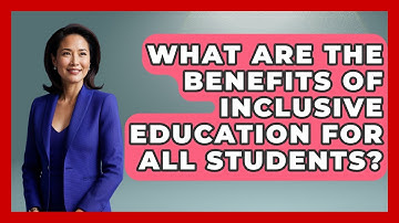 What Are The Benefits Of Inclusive Education For All Students? - Special Education Learning