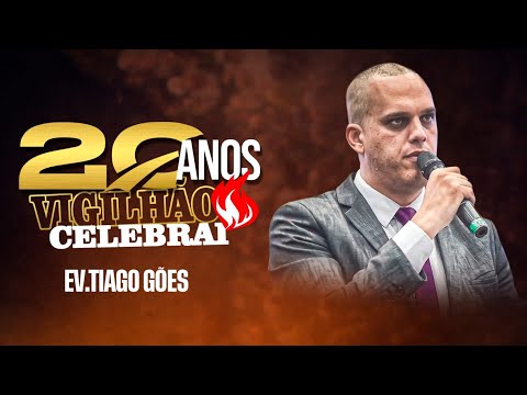 Mensagem - Ev. Thiago Goes - Vigilhão Celebrai 20 anos