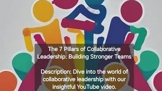 The 7 Pillars of Collaborative Leadership: Building Stronger Teams.