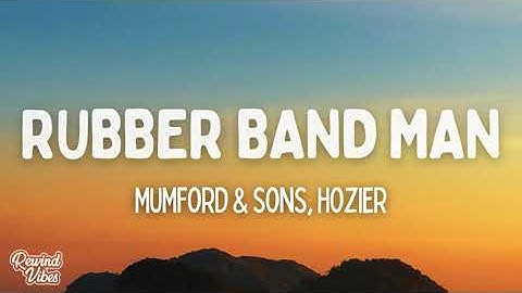 Thumbnail of Mumford & Sons, Hozier - Rubber Band Man (Lyrics)