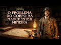Problema do corpo na Manchester Mineira: Crime e Intriga no Brasil Império || Castle Falkenstein RPG