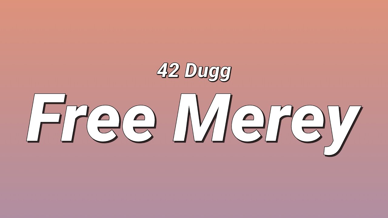 42 Dugg - Free Merey (Lyrics)