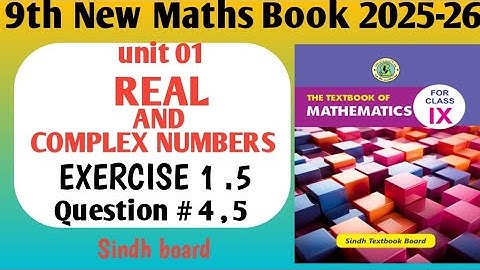 Class 9th unit 01 Real and complex numbers exercise 1.5 Q4,5 | sindh board | 