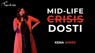 Mid-life DOSTI - Kena Shree | Hindi | Tape A Tale