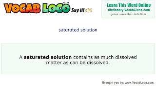 Saturated solution – English Pronunciation, Definition, Synonyms, Antonyms, Example Sentence