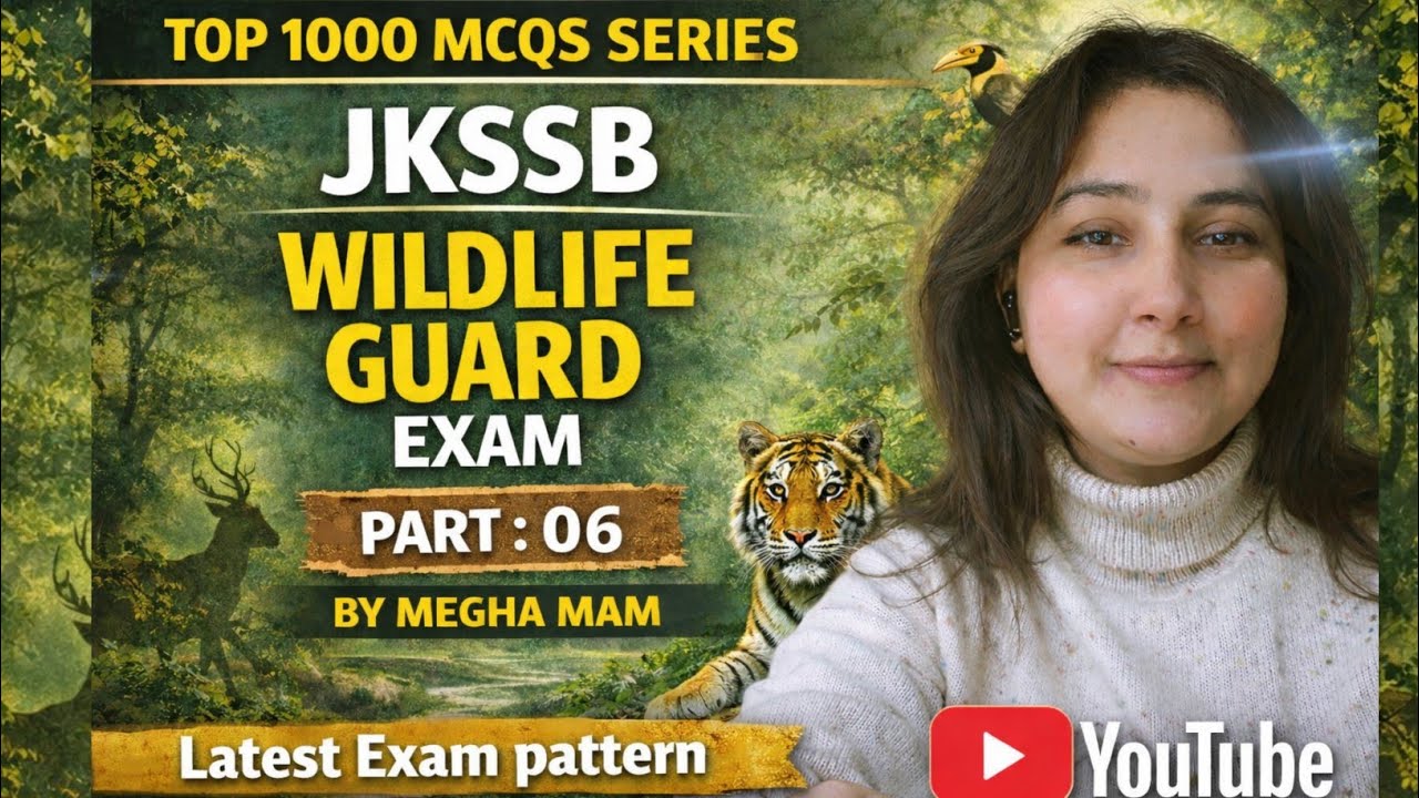 TOP 1000 MCQS  | FOR JKSSB WILDLIFE GUARD EXAM | LATEST EXAM PATTERN| BY MEGHA MAM