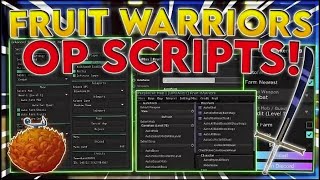 UPDATE 1 Fruit Warriors Script  Hack  Auto Farm Quest + GET ALL FRUITS  PASTEBIN 2025