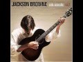 For Everyman - Jackson Browne (Acoustic - Volume I)