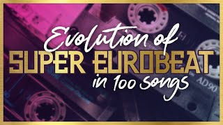 [Non-stop] Evolution of Super Eurobeat in 100 songs (1990-2021)