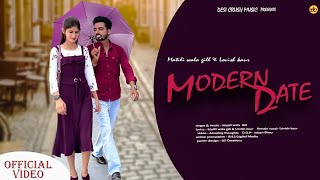 Modern Date (Official Video) - Matili wala Gill | Lovish kaur | New song 2022