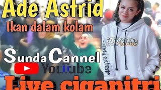 Ikan Dalam Kolam Versi Bajidor Ii Lagu Terbaru Ade Astrid  Ciganitri