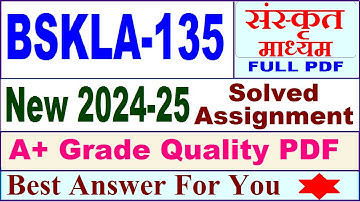 BSKLA 135 solved assignment 2024-25 in Sanskrit || bskla 135 solved assignment 2025 || bskla135 2025