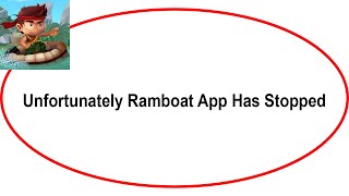 Fix Ramboat Unfortunately Has Stopped | Ramboat Stopped Problem | PSA 24 screenshot 4