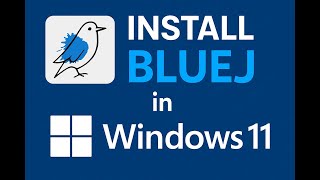 How to Download &amp; Install BlueJ on Windows 11 | Complete Setup Guide for Beginners [2025]