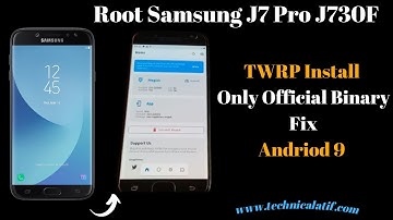 Root Samsung J7 Pro J730F | Twrp Install All Bit/Version | Andriod 9 | Only Official Binary Fix 2022