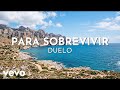 Duelo - Para Sobrevivir (Visualizer)