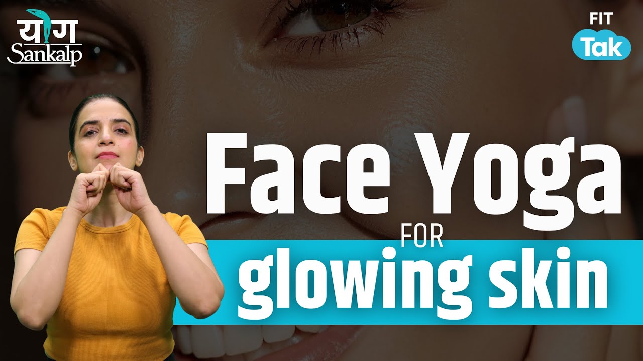 Face Yoga for Glowing Skin | 3 दिन में दिखेगा फर्क | Skincare | Yogsankalp with Mansi Day 7 |Fit Tak
