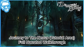 Journey to The Nexus (Tutorial Area) - Full Narrated Walkthrough - Demon's Souls Remake [4k HDR]
