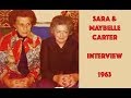 Sara & Maybelle Carter - Rare Interview (1963)