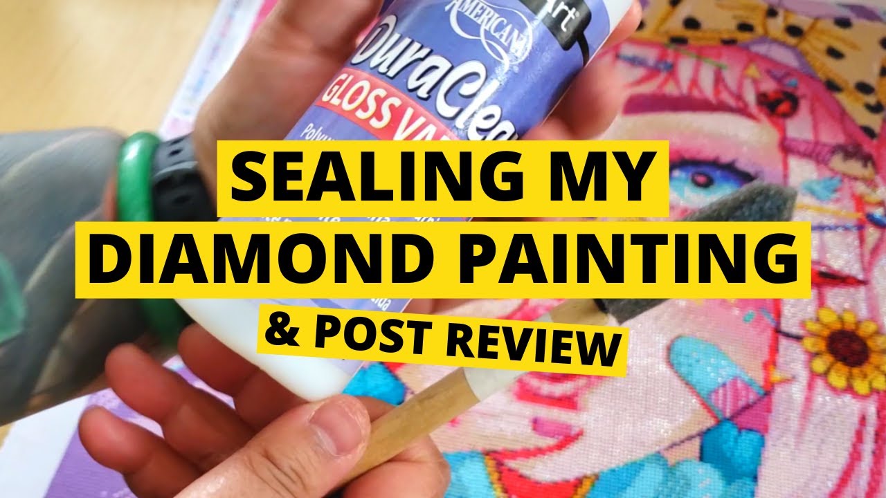 How to Seal A Diamond Painting With Gloss Varnish & Post Review Mary