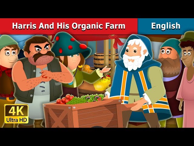 Harris and His Organic Farm Story | Stories for Teenagers | @EnglishFairyTales class=