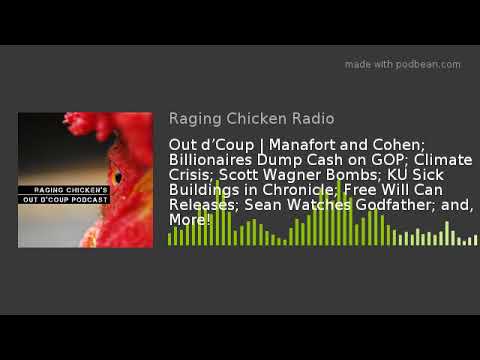 out-d’coup-|-manafort-and-cohen;-billionaires-dump-cash-on-gop;-climate-crisis;-scott-wagner-bombs