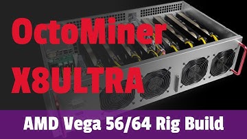 OctoMiner X8Ultra AMD Vega 56/64 Rig Build