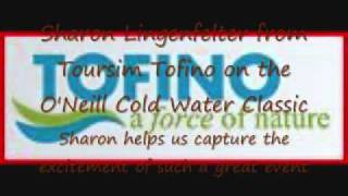 Sharon Lingenfelter of Tourism Tofino talks about the Oneill Cold Water Classic