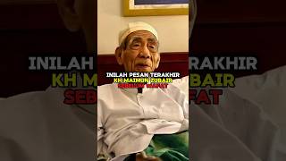 Download Lagu Inilah Pesan Terakhir Kh Maimun Zubair Sebelum Waf4t #shorts MP3