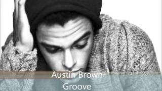 Video thumbnail of "Austin Brown- Groove 92"