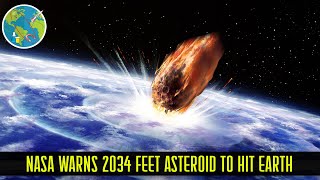 NASA Warns 2034 Foot Asteroid to Hit Earth Before Thanksgiving